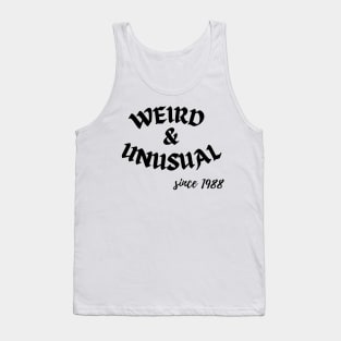 Weird and Unusual since 1988 - Black Tank Top